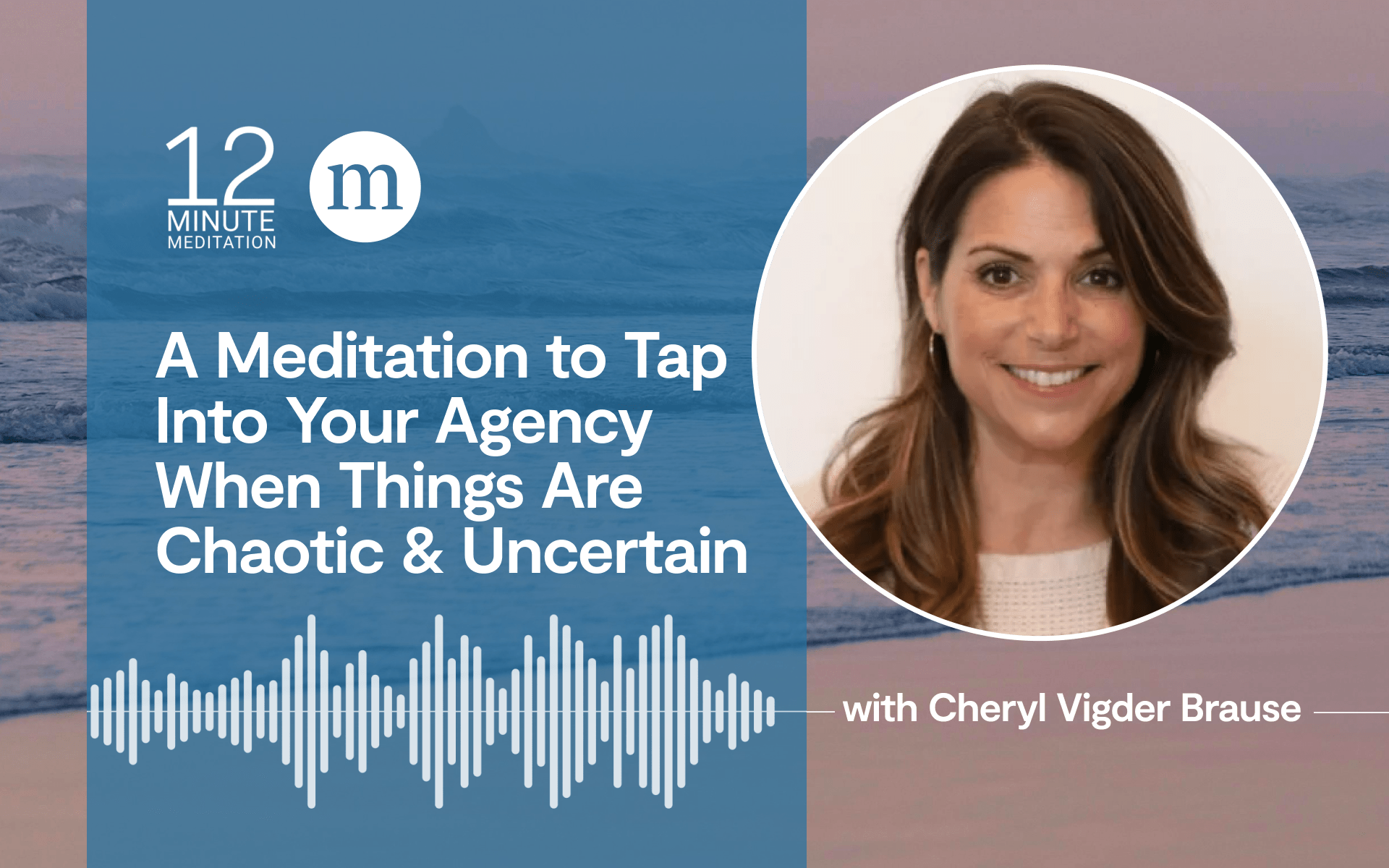 Smiling woman beside text about a meditation for agency amid chaos; peaceful beach background.